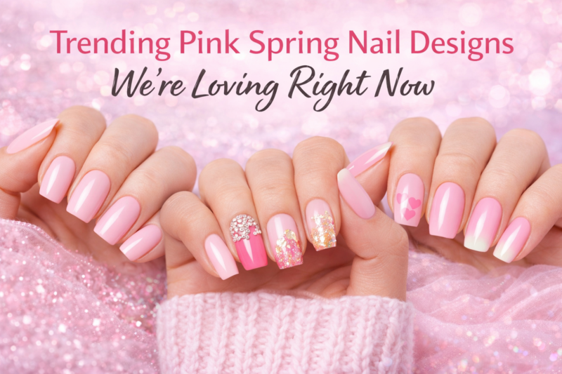 24 Trending Pink Spring Nail Designs We’re Loving Right Now